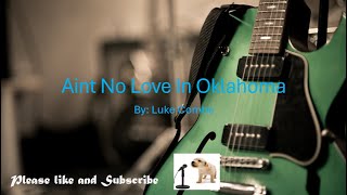 Aint No Love In Oklahoma By Luke Combs Lyrics [upl. by Nylia]