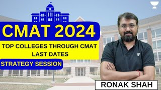 Top Colleges Through CMAT Last Dates  Strategy Session  Ronak Shah [upl. by Sumaes]