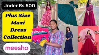 Plus Size Maxi Dress Below 500  Meesho Haul  3xl 4xl 5xl  Meesho Shopping [upl. by Garwood968]