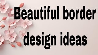 Border DesignsBorder design for projectProject work designsAssignment front page design handmade [upl. by Sucramel]