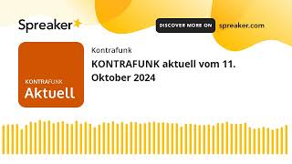 KONTRAFUNK aktuell vom 11 Oktober 2024 [upl. by Lienhard]