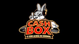 CASH BOX  O SOM ACIMA DO NORMAL [upl. by Barrus]