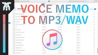 How To Convert Voice Memos To MP3 amp WAV In iTunes [upl. by Survance487]