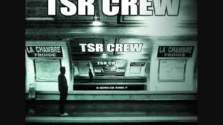 TSR Crew  Chambre Froide [upl. by Eanrahs]