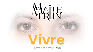 Maïté Merlin  Vivre CLIP OFFICIEL  BO Film quotVivrequot [upl. by Sirdi]