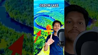 💥 OXBOW LAKE telugufacts oxbowlake river [upl. by Xeno]