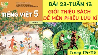 BÀI 23 GIỚI THIỆU SÁCH DẾ MÈN PHIÊU LƯU KÍ TUẦN 13 TIẾNG VIỆT 5 KẾT NỐI TẬP 1 TRANG 114115 doc [upl. by Hope]