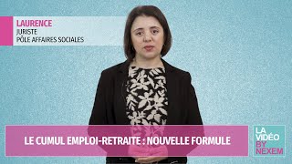 Le cumul emploiretraite  nouvelle formule [upl. by Ninnette176]