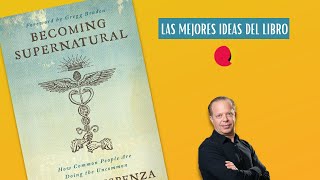 AUDIOLIBRO  RESUMEN EN ESPAÑOL Becoming Supernatural  Dr Joe Dispenza [upl. by Isis654]