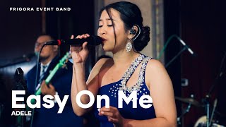 Easy On Me cover  Adele  Frigora Event Band [upl. by Marcellina]