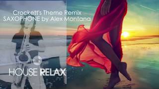 Crocketts Theme Remix  Alex Montana Saxophone [upl. by Eulaliah]