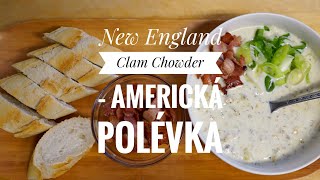 New England Clam Chowder – americká polévka [upl. by Eyaj297]