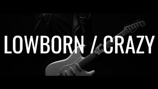 LOWBORN  CRAZY Official Music Video [upl. by Malinde447]