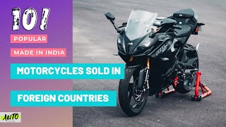 10 Popular Made In India Motorcycles Sold In Foreign Countries [upl. by Maltzman]