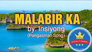 MALABIR KA Pangasinan Song [upl. by Flor302]