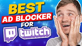 Best Ad Blocker for Twitch  TOP 3 Twitch AD Blockers Reviewed 2024 [upl. by Amjan]