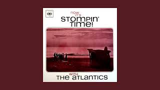 The Atlantics  Now Its Stompin Time Full Album [upl. by Sac]