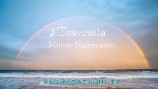 Travessia Milton Nascimento [upl. by Zetroc377]