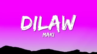 Maki  Dilaw Lyrics [upl. by Gitlow]