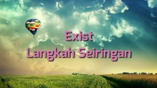 Exist  Langkah Seiringan [upl. by Ahsemad890]