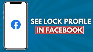 How to See Lock Profile in Facebook Quick and Easy [upl. by Tanitansy]