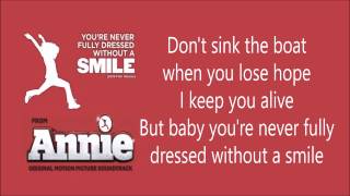 Youre never fully dressed without a smile Lyrics Annie 2014 [upl. by Nosreve]