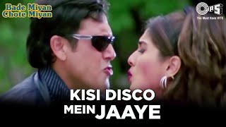 Kisi Disco Mein Jaaye  Govinda  Raveena Tandon  Bade Miyan Chote Miyan  Alka Y Udit N  Tips [upl. by Ayrad774]