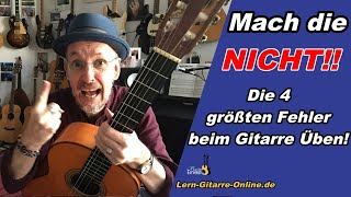 Schlechtes Gitarre Üben  die 4 größten Fehler [upl. by Dodge]