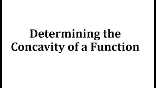 Determining the concavity of a function [upl. by Lenaj363]