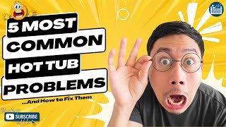 5 most COMMON HOT TUB PROBLEMS and how to fix them [upl. by Oicneconi]