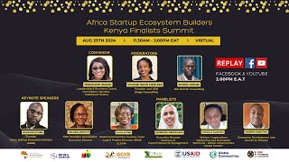 Replay Africa Startup Ecosystem Builders Kenya Finalist Summit 2024 [upl. by Arremat]