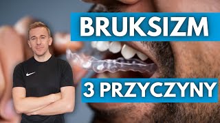 CO POWODUJE BRUKSIZM zgrzytanie zębami [upl. by Suivatna383]