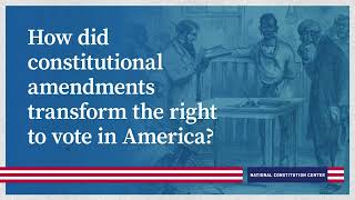 How did constitutional amendments transform the right to vote in America [upl. by Trelu]