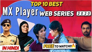 Top 10 Best Web Series on Mx Player  Free Web Series to watch  2020 [upl. by Broadbent974]