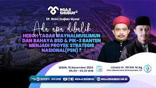 HEBOH TAGAR AYNALMUSLIMUN DAN BAHAYA BSD amp PIK2 BANTEN MENJADI PROYEK STRATEGIS NASIONALPSN [upl. by Yhotmit259]