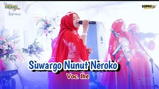 Suwargo Nunut Neroko Voc Ike  ELYA STYLE MUSIC  Ngunduh Mantu Yogie amp Lupiana  D2PRO OFFICIAL [upl. by Neema]