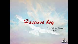 Hacemos hoy Jesús Adrián Romero  Guías Cantadas [upl. by Panthia]