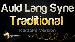 Traditional  Auld Lang Syne Karaoke Version [upl. by Mick492]