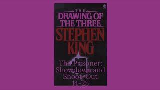 The Drawing of the Three Audiobook The Prisoner Showdown and ShootOut 1425 [upl. by Delmore]