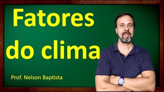 Fatores do clima [upl. by Halullat]