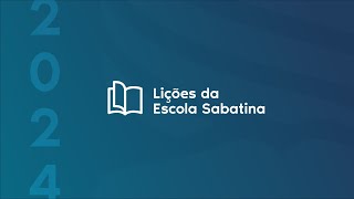 Assinatura da Lição da Escola Sabatina 2024 [upl. by Metzger]