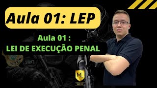 AULA 01 LEI EXECUÇÃO PENAL  Concurso Policia Penal CEARÁ   PPCE [upl. by Roderick]