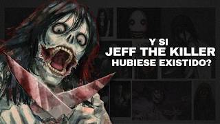 Y si JEFF The Killer fuera REAL [upl. by Nagud]