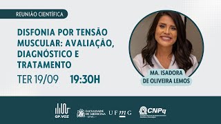 Disfonia por Tensão Muscular avaliação diagnóstico e tratamento  Ma Isadora de Oliveira Lemos [upl. by Idleman]