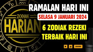 ZODIAK YANG BERUNTUNG HARI SELASA 9 JANUARI 2024 LENGKAP DAN AKURAT [upl. by Ardnohsal772]