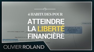 Les 4 HABITUDES des personnes atteignant la LIBERTÉ et LINDÉPENDANCE financière [upl. by Nylla]