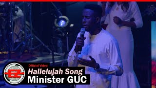 Minister GUC  Hallelujah Song [upl. by Aleciram]