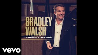 Bradley Walsh  Chasing Dreams Audio [upl. by Zora]