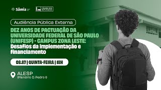 DEZ ANOS DE PACTUAÇÃO DA UNIVERSIDADE FEDERAL DE SÃO PAULO UNIFESP  CAMPUS ZONA LESTE [upl. by Kaliope]