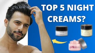 Top 5 Night Creams For Men  Get Clear Skin  Tarun Molri  2021 [upl. by Otsenre]